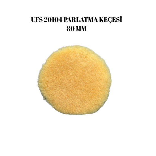 UFS 20104 PARLATMA KEÇESİ 80 MM UFS 20104 PARLATMA KEÇESİ 80 MM