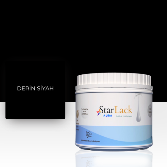 STARLACK AURA BOYA DERİN SİYAH 250ML-500ML-1000ML STARLACK AURA BOYA DERİN SİYAH 250ML-500ML-1000ML