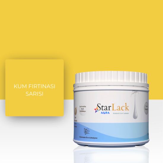 STARLACK AURA BOYA KUM FIRTINASI SARISI 250ML-500ML-1000ML STARLACK AURA BOYA KUM FIRTINASI SARISI 250ML-500ML-1000ML