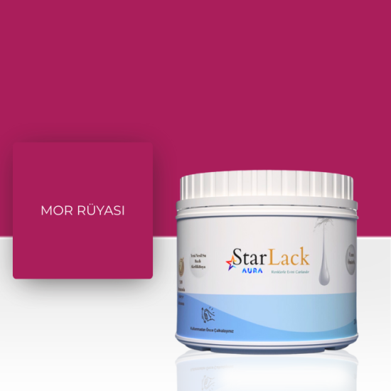 STARLACK AURA BOYA MOR RÜYASI 250ML-500ML-1000ML STARLACK AURA BOYA MOR RÜYASI 250ML-500ML-1000ML