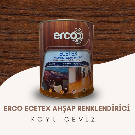 ERCO ECETEX AHŞAP RENKLENDİRİCİ KOYU CEVİZ 0,750 LT/ 2,5 LT ERCO ECETEX AHŞAP RENKLENDİRİCİ KOYU CEVİZ 0,750 LT/ 2,5 LT