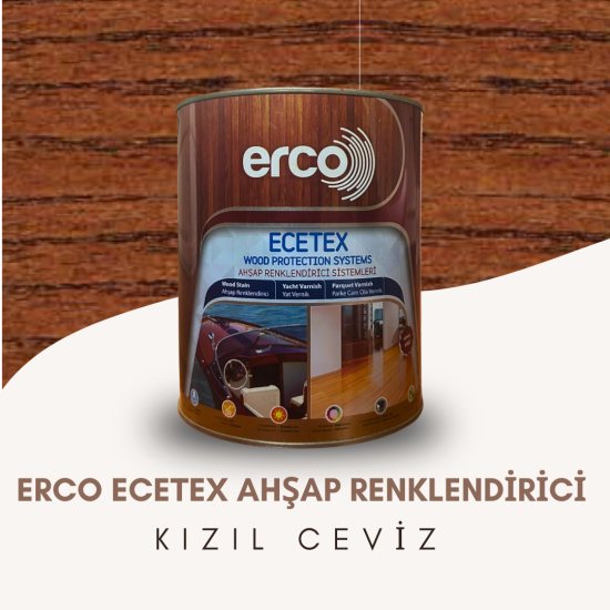 ERCO ECETEX AHŞAP RENKLENDİRİCİ KIZIL CEVİZ 0,750 LT/ 2,5 LT ERCO ECETEX AHŞAP RENKLENDİRİCİ KIZIL CEVİZ 0,750 LT/ 2,5 LT