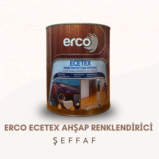 ERCO ECETEX AHŞAP RENKLENDİRİCİ ŞEFFAF 0,750 LT/ 2,5 LT ERCO ECETEX AHŞAP RENKLENDİRİCİ ŞEFFAF 0,750 LT/ 2,5 LT
